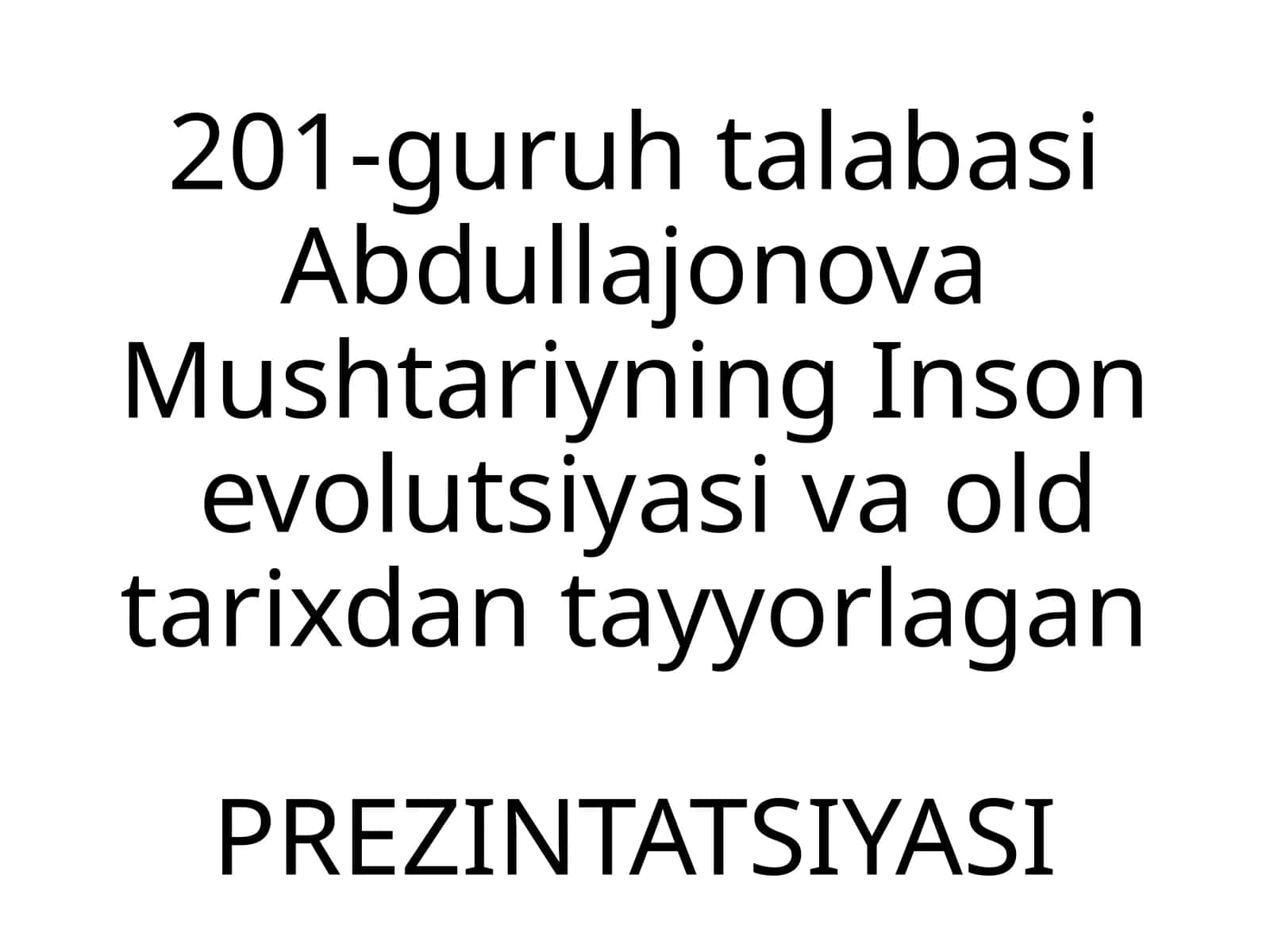 InsonevolutsiyasivaoldtarixdantayyorlaganPREZINTATSIYASI