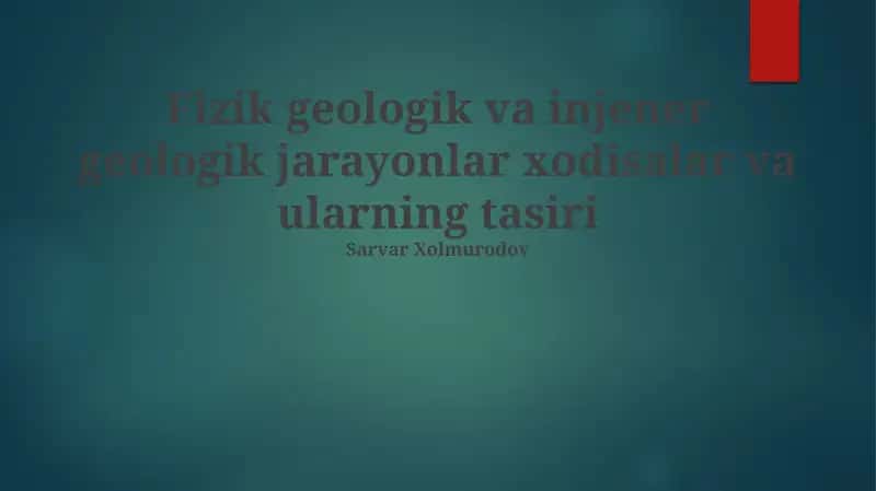 Muhandislik va geologik jarayonlar xodisalar