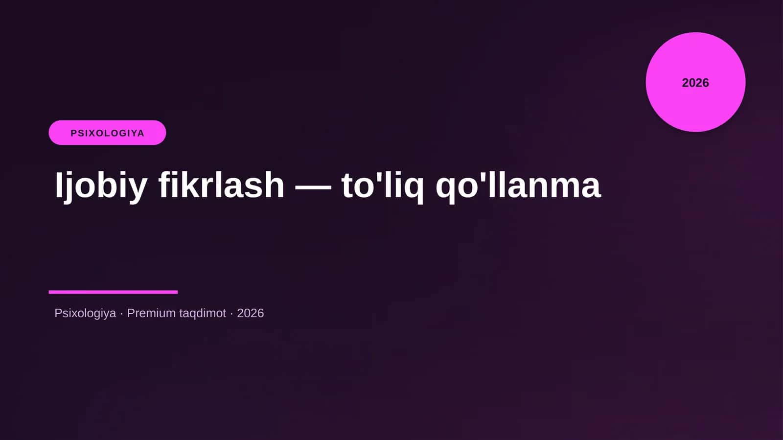 Ijobiy fikrlash — to'liq qo'llanma