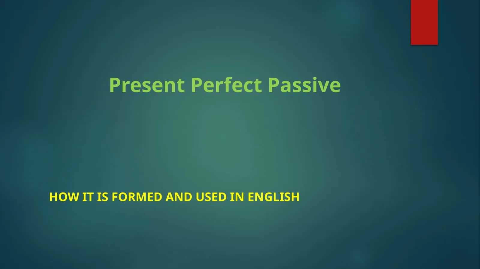 Present Perfect Passive