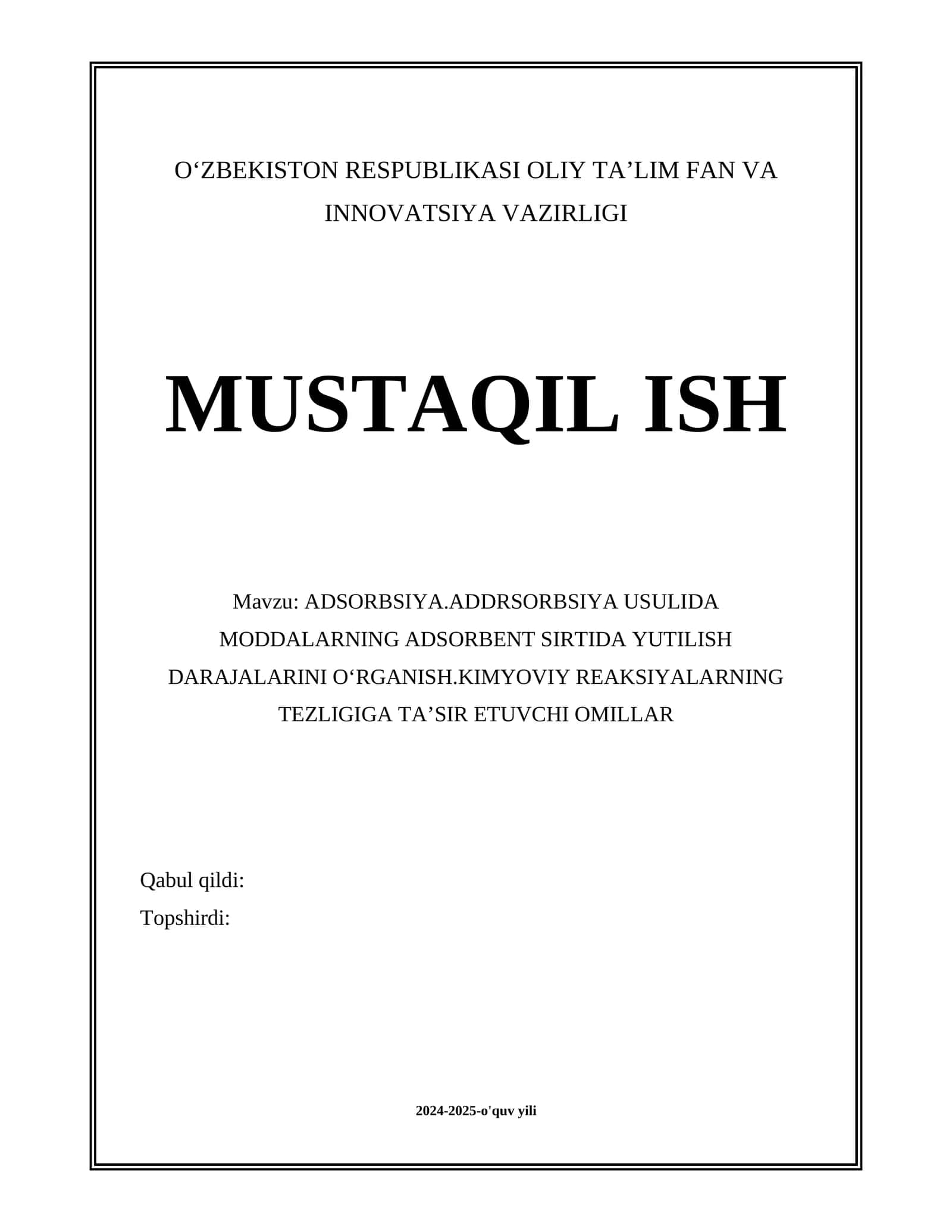 ADSORBSIYA.ADDRSORBSIYA USULIDA MODDALARNING ADSORBENT SIRTIDA YUTILISH DARAJALARINI OʻRGANISH.KIMYOVIY REAKSIYALARNING TEZLIGIGA TAʼSIR ETUVCHI OMILLAR