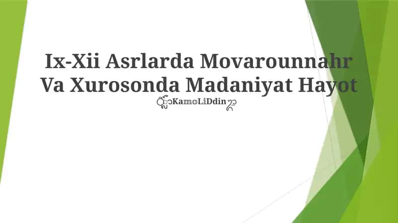 Ix-Xii Asrlarda Movarounnahr Va Xurosonda Madaniyat Hayot