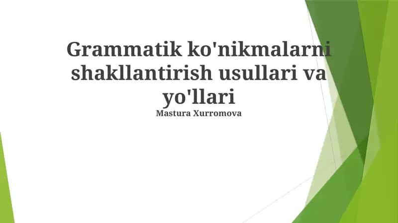 Grammatik ko'nikmalarni shakllantirish usullari va yo'llari