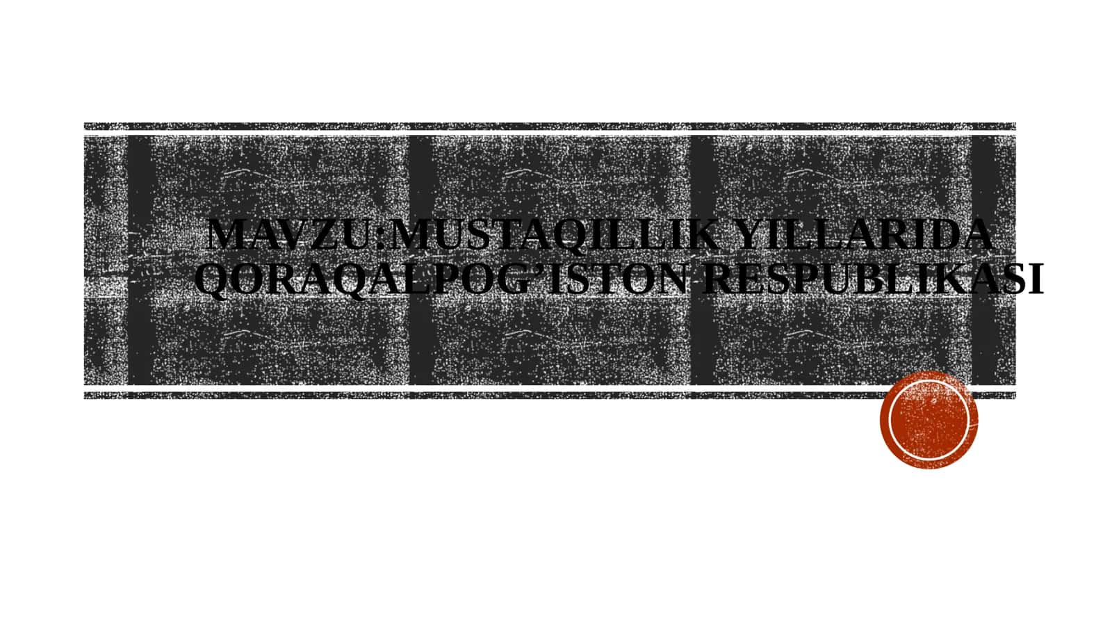 Mustaqillik yillarida Qoraqalpog’iston Respublikasi