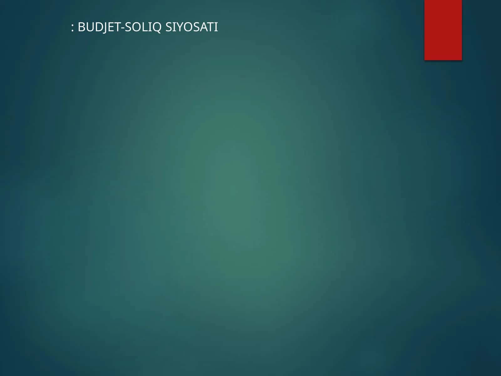 BUDJET-SOLIQ SIYOSATI