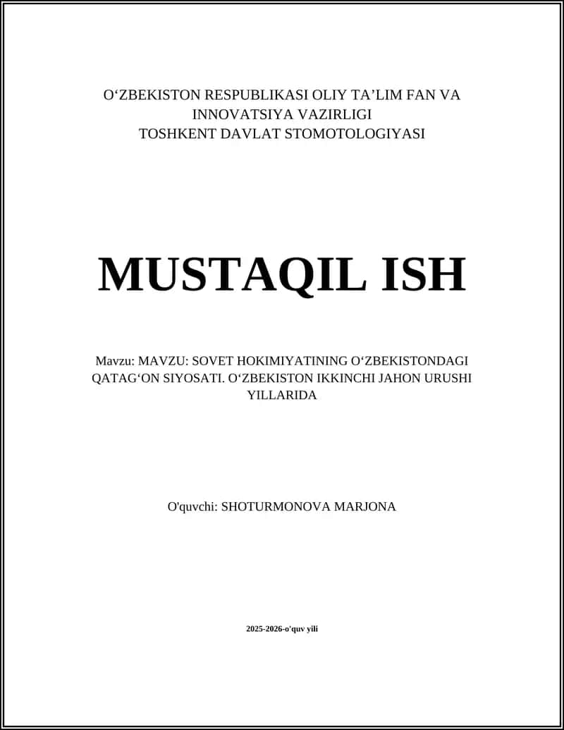 MAVZU: SOVET HOKIMIYATINING OʻZBEKISTONDAGI QATAGʻON SIYOSATI. OʻZBEKISTON IKKINCHI JAHON URUSHI YILLARIDA