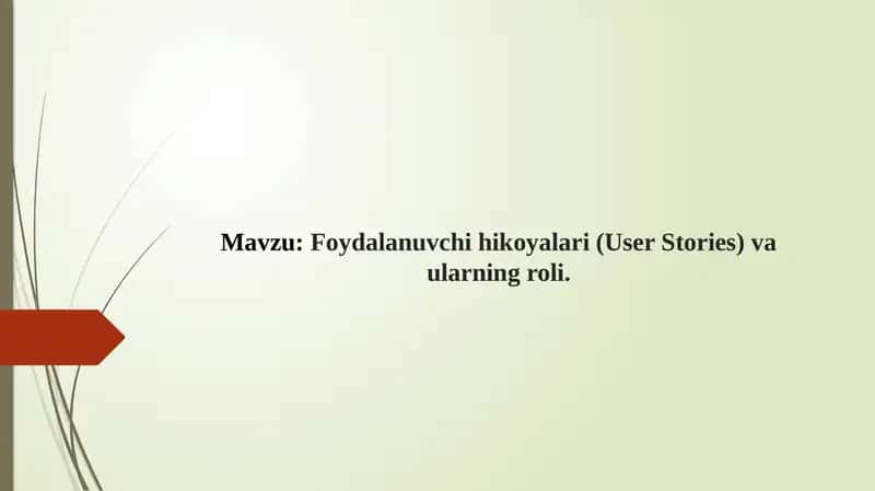 Foydalanuvchi hikoyalari (User Stories) va ularning roli