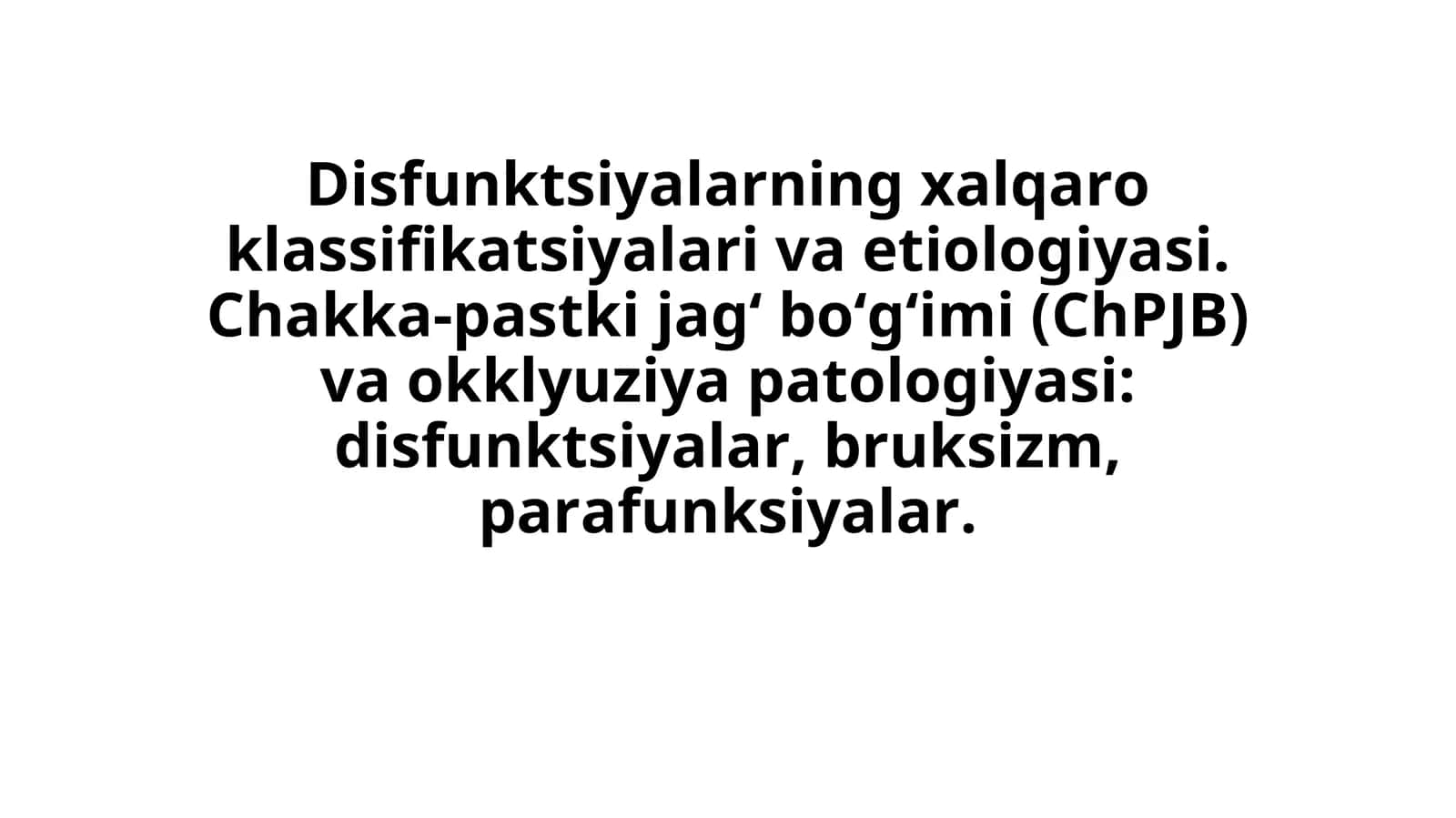 Disfunktsiyalarning xalqaro klassifikatsiyalari va etiologiyasi