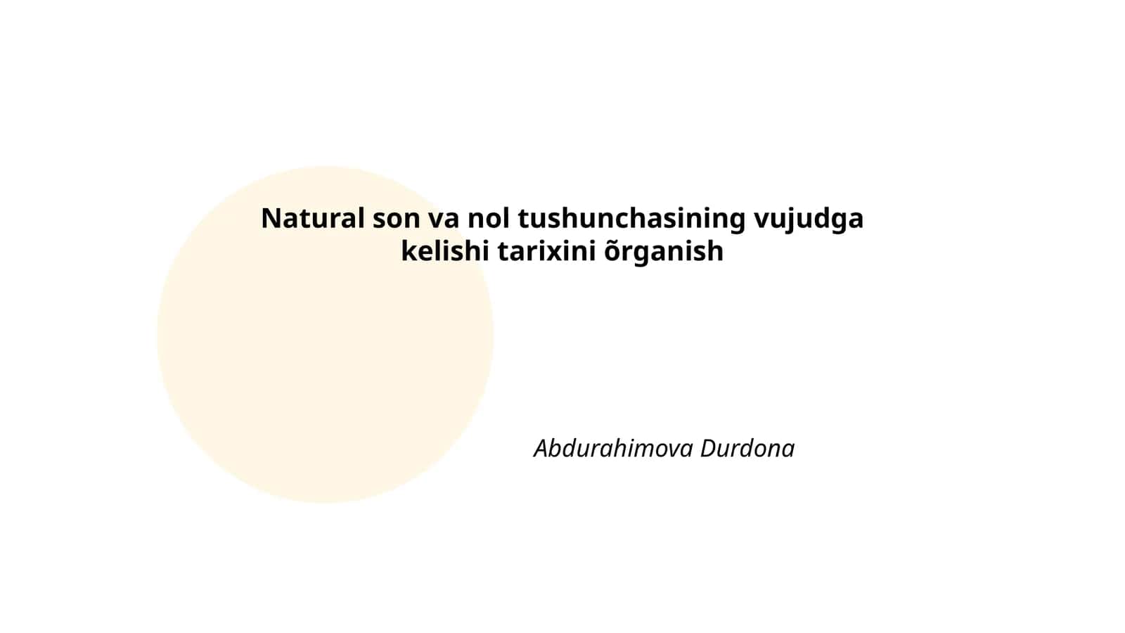Tabiiy son va nol tushunchasining vujudga kelishi tarixini õrganish