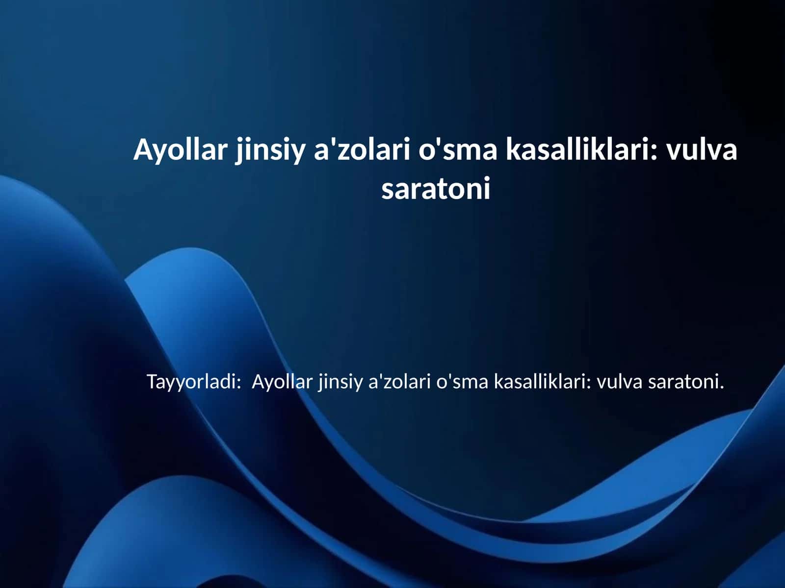 Ayollar jinsiy a'zolari o'sma kasalliklari: vulva saratoni