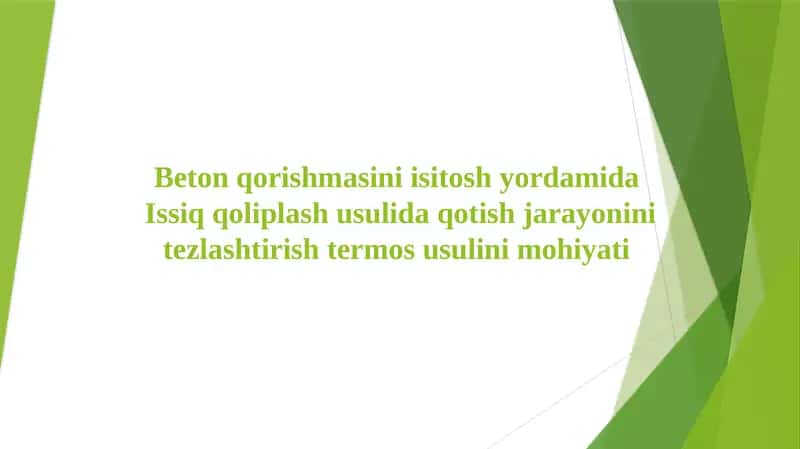 Beton qorishmasini isotosh yordamida  Issiq qoliplash usulida qotish jarayonini tezlashtirish termos usulini mohiyati