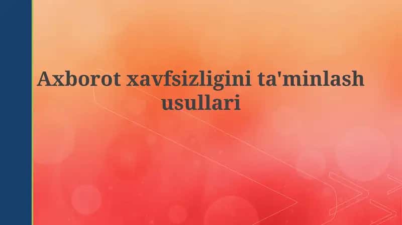 Axborotxavfsizliginita'minlashusullari