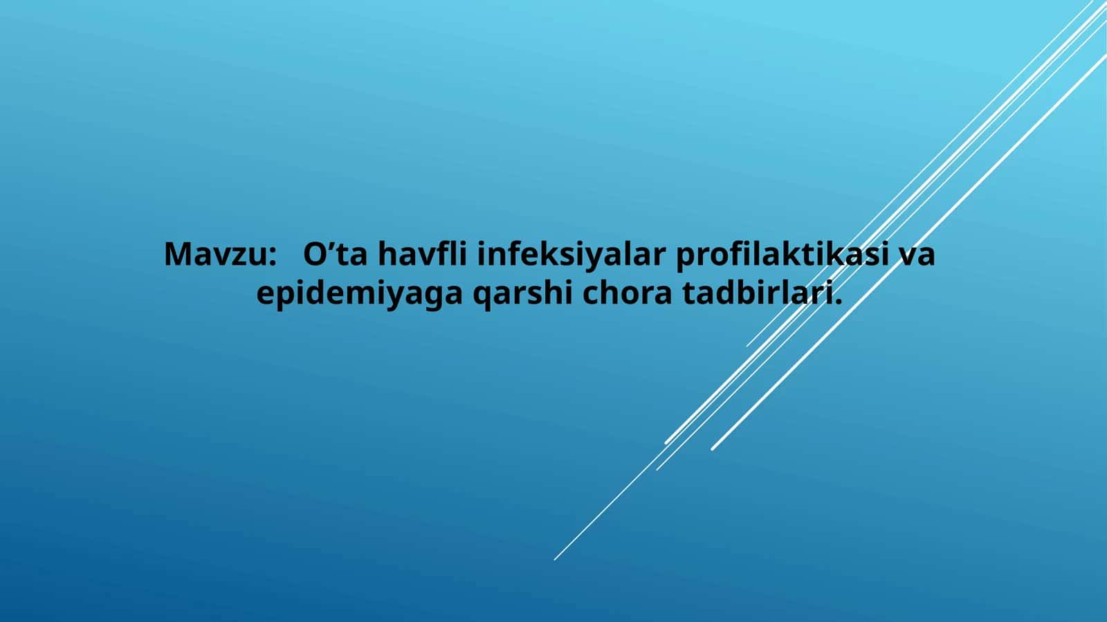 O’tahavfli infeksiyalar profilaktikasi va epidemiyaga qarshi choratadbirlari