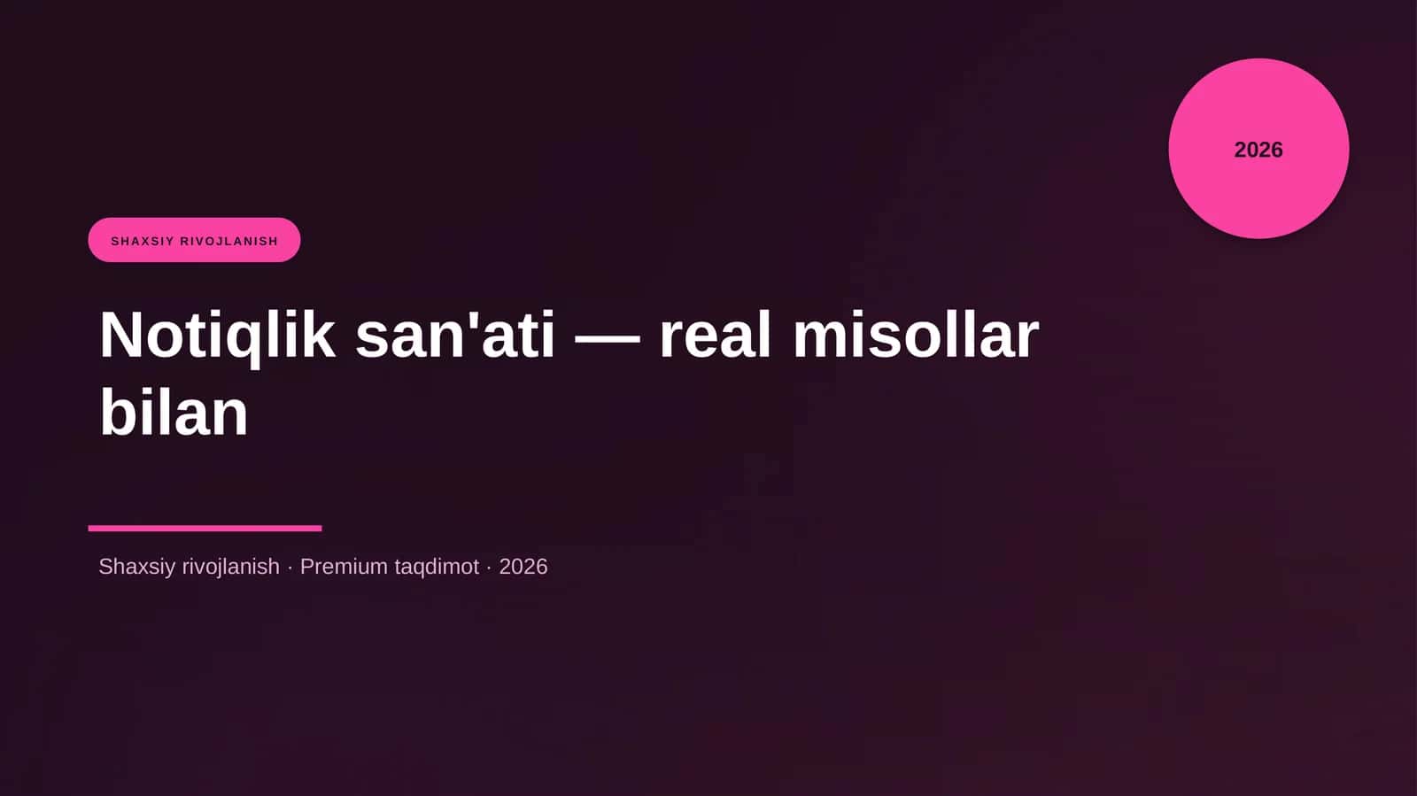 Notiqlik sanati - real misollar bilan
