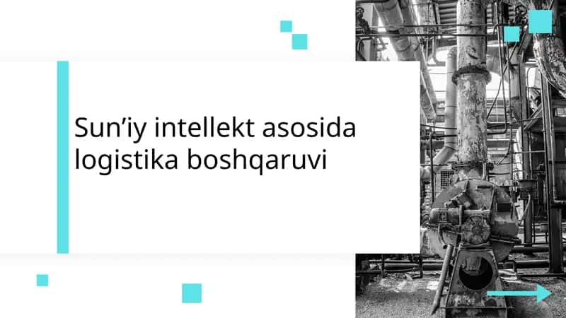 Sun’iy intellekt asosida logistika boshqaruvi