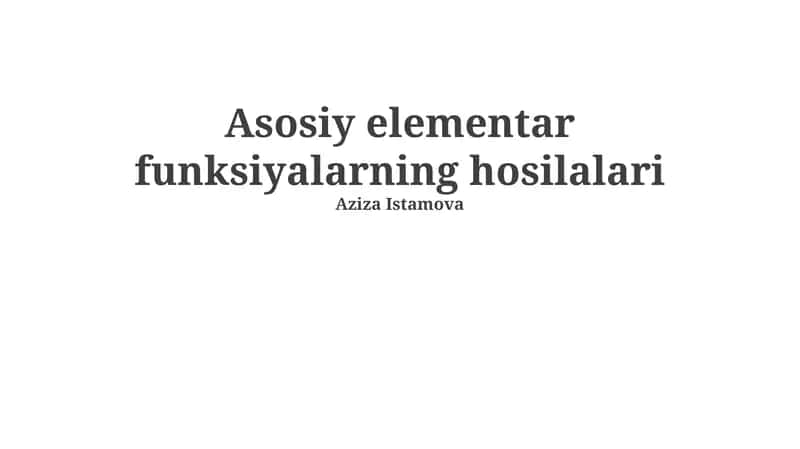 Asosiy elementar funksiyalarning hosilalari