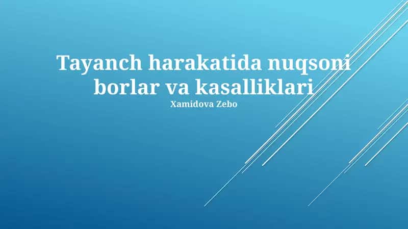 Tayanch harakatida nuqsoni borlar va kasalliklari