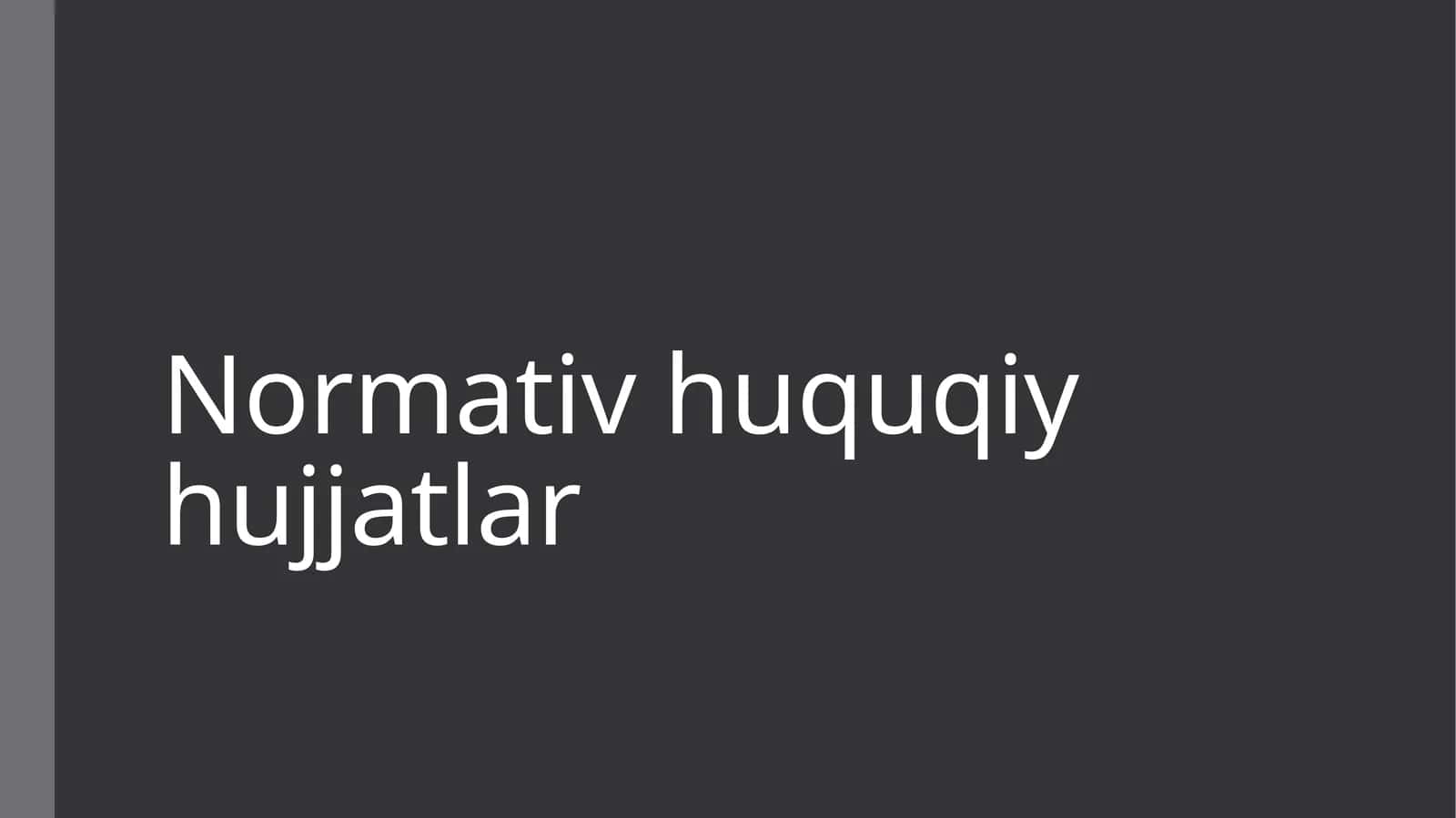 Normativ-huquqiy hujjatlar