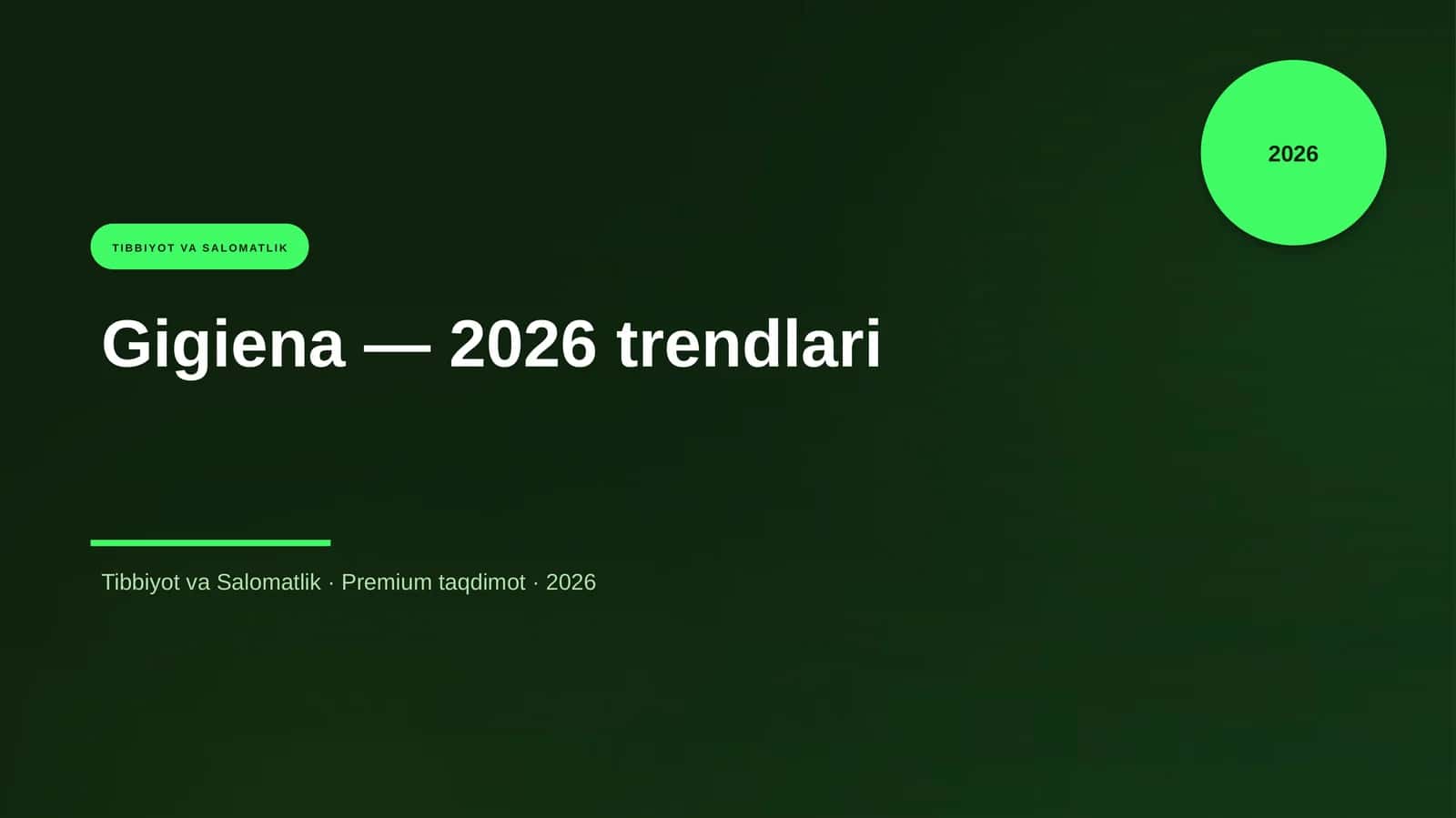 Gigiena — 2026 trendlari