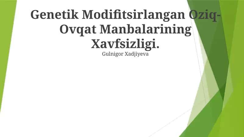 Genetik Modifitsirlangan Oziq-Ovqat Manbalarining Xavfsizligi