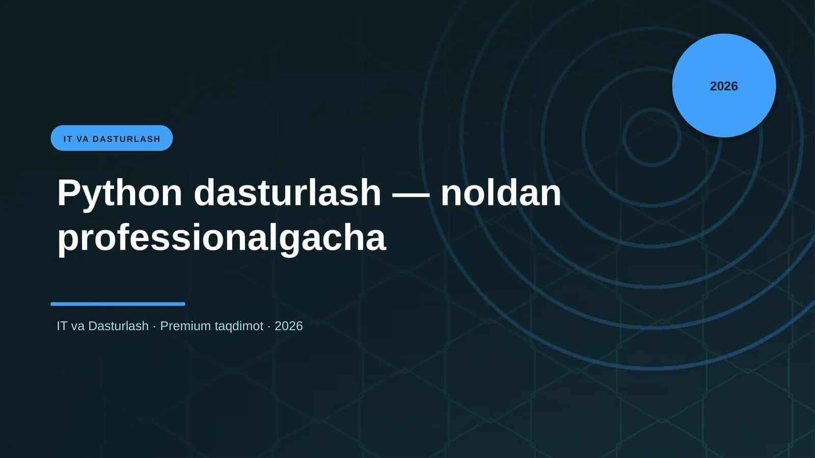 Python dasturlash — noldan professionalgacha