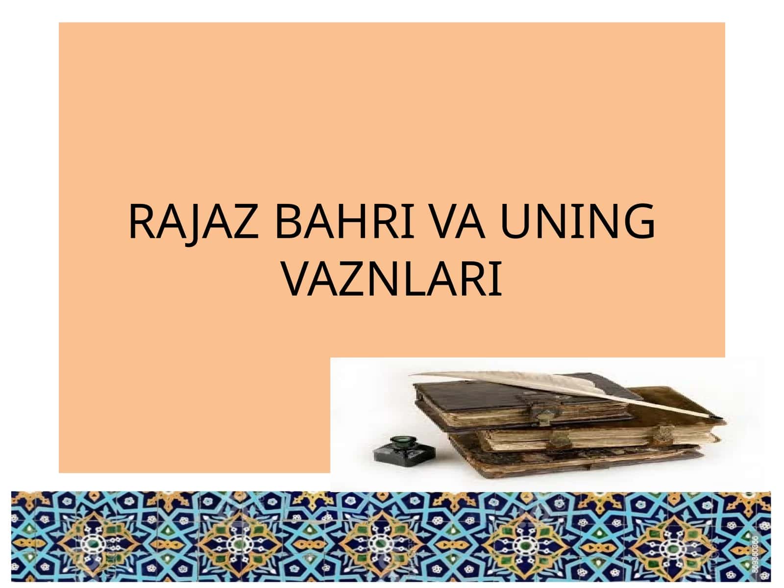 RAJAZ BAHRI VA UNING VAZNLARI