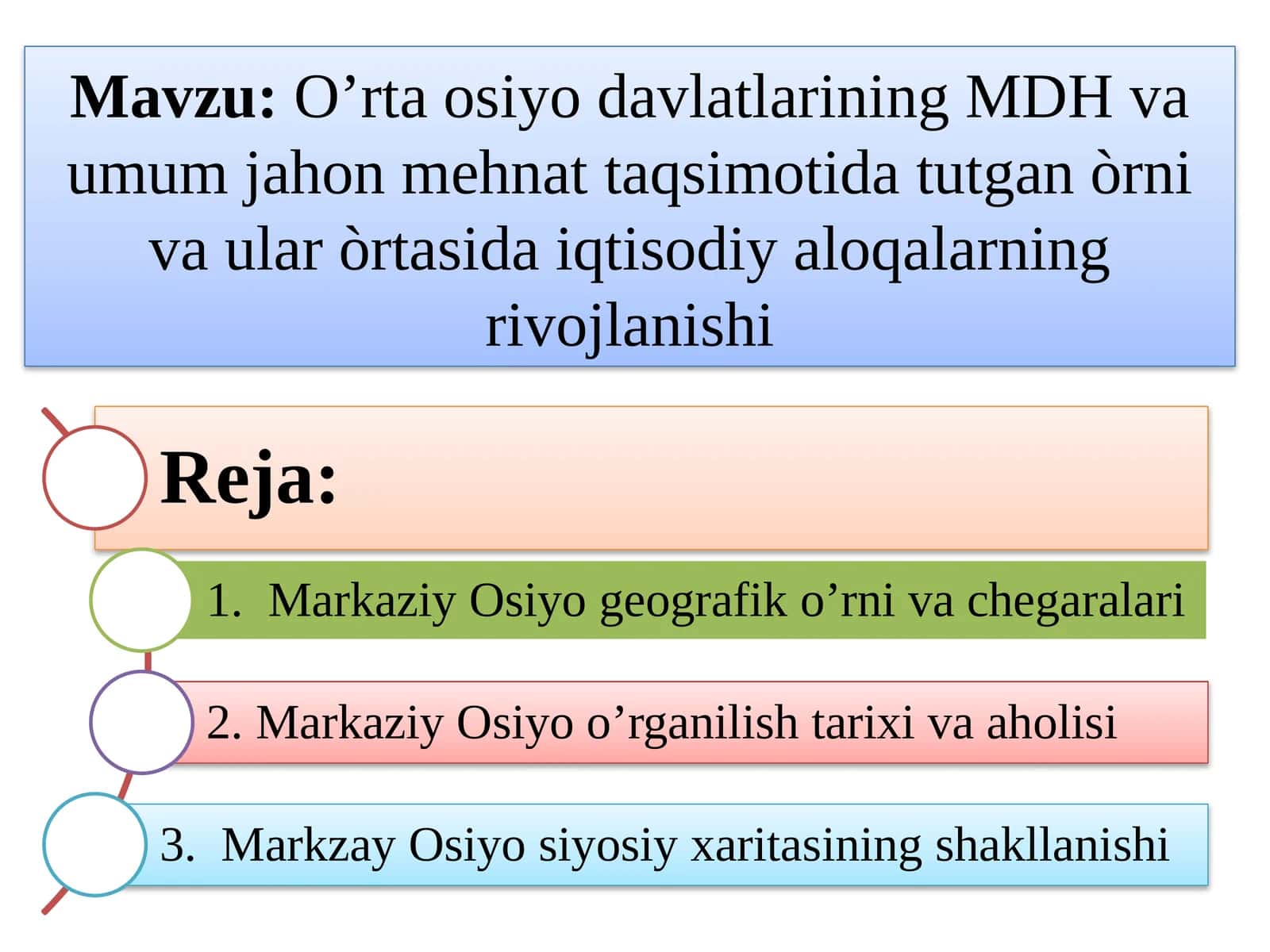 O’rta osiyo davlatlarining MDH va umumjahon mehnat taqsimotida tutgan o’rni va ular orasidagi iqtisodiy aloqalarning rivojlanishi