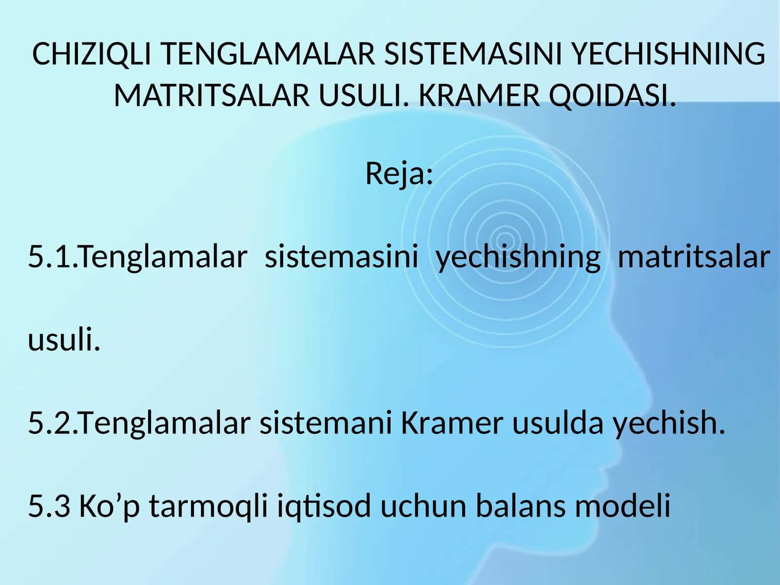 Tenglamalar Sistemalar Sistemasini Yechishning Matritsalar Usuli. Kramer Qoidasi