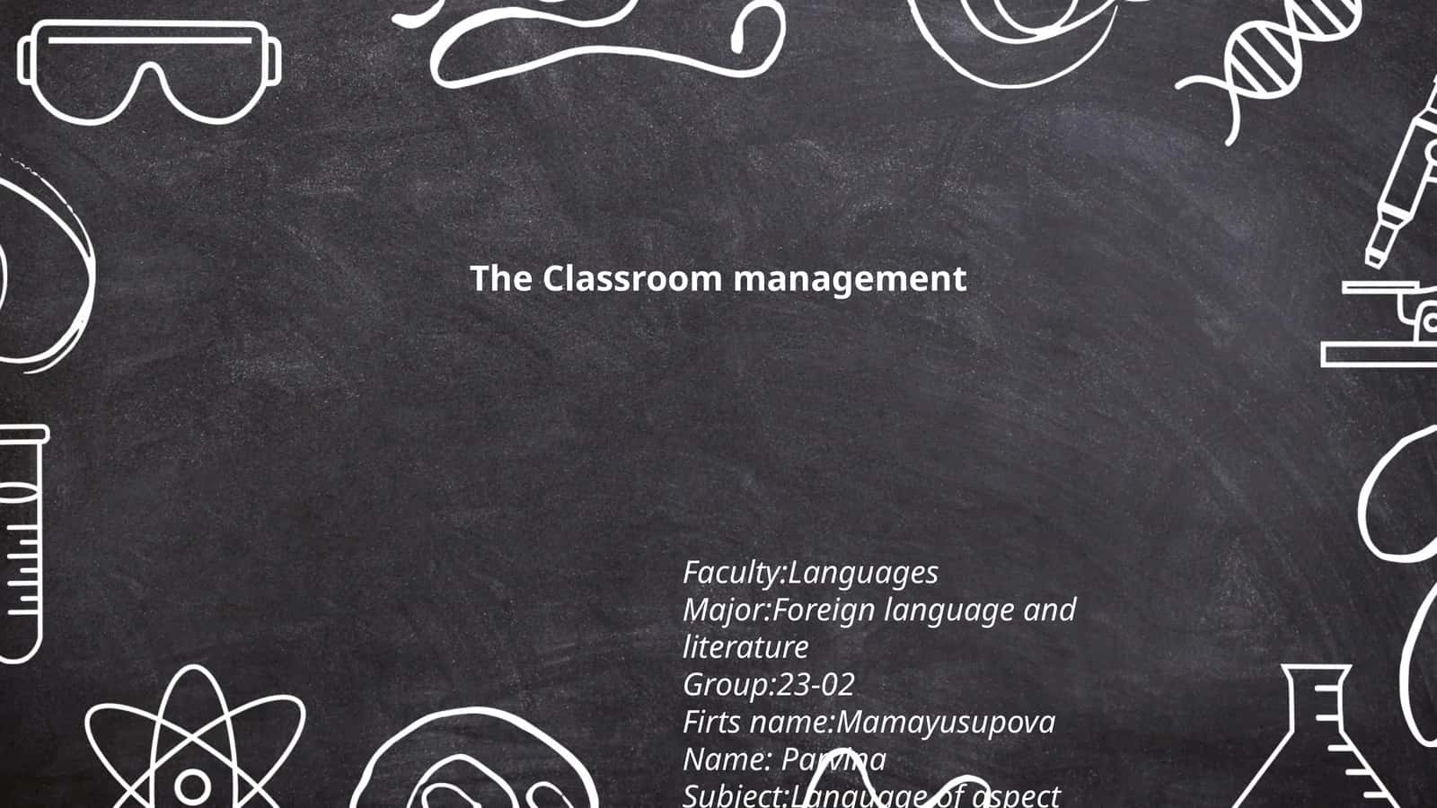 The Classroom management