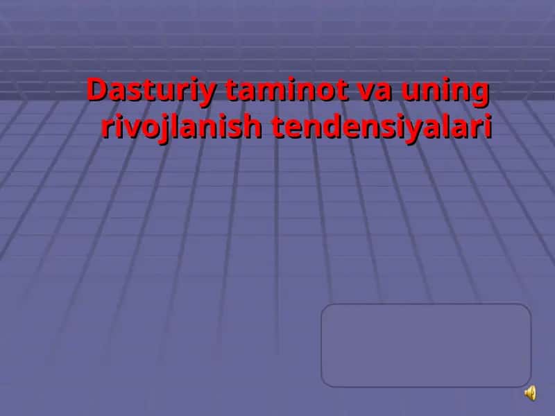 Dasturiy taminot va uning rivojlanish tendensiyalari