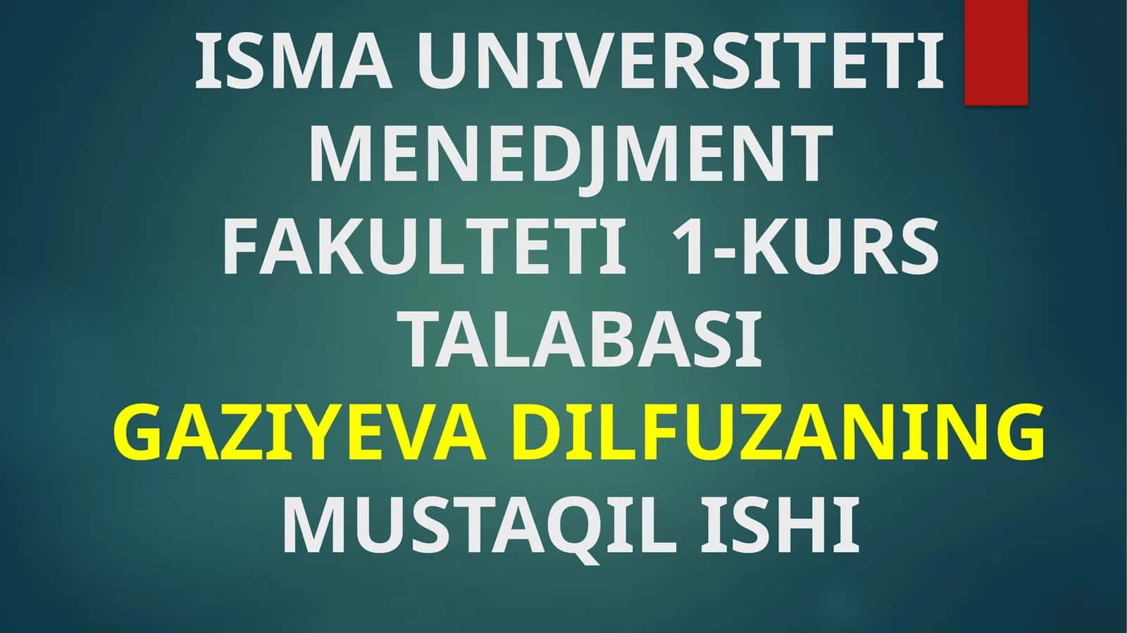 1-KURS TALABASIGAZIYEVA DILFUZANINGMUSTAQIL ISHI