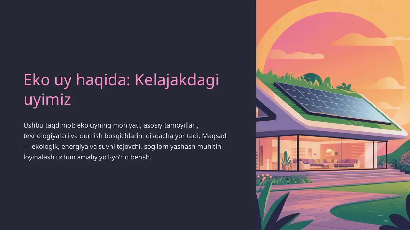 Eko uy haqida: Kelajakdagi uyimiz