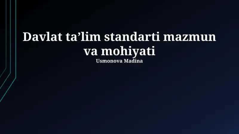Davlat taʼlim standarti mazmun va mohiyati