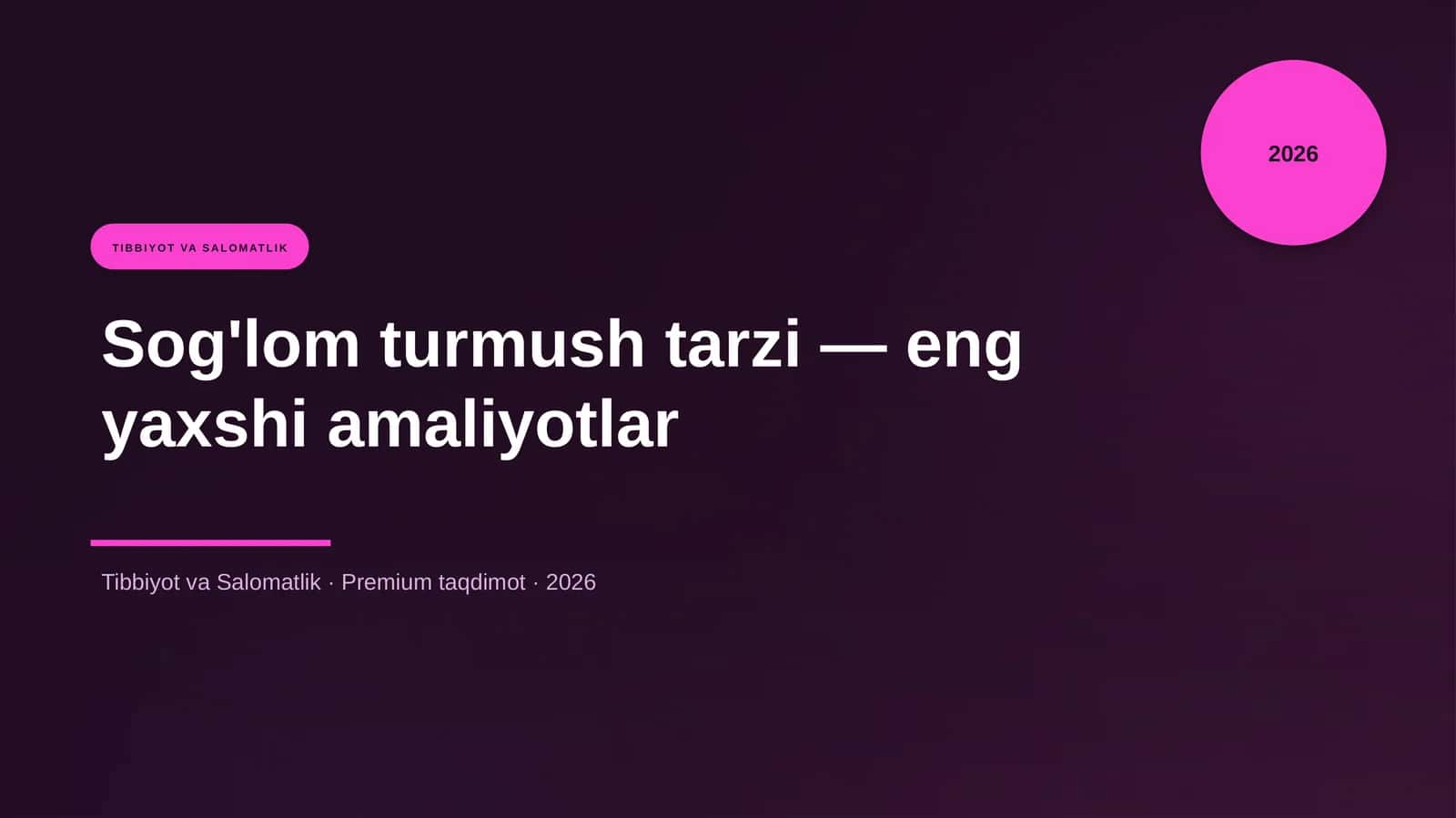 Sog'lom turmush tarzi — eng yaxshi amaliyotlar