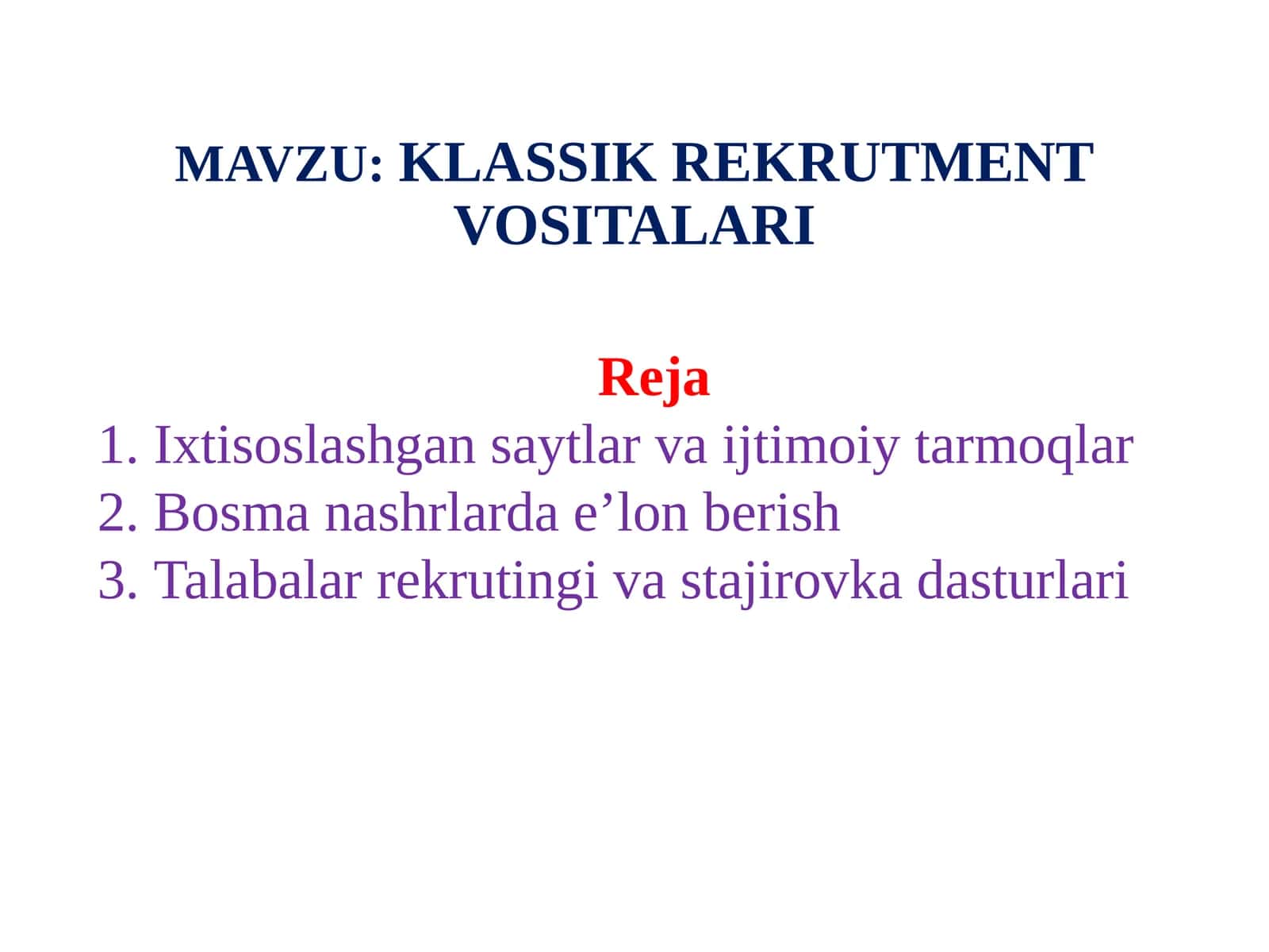 KLASSIK REKRUTMENT VOSITALARI