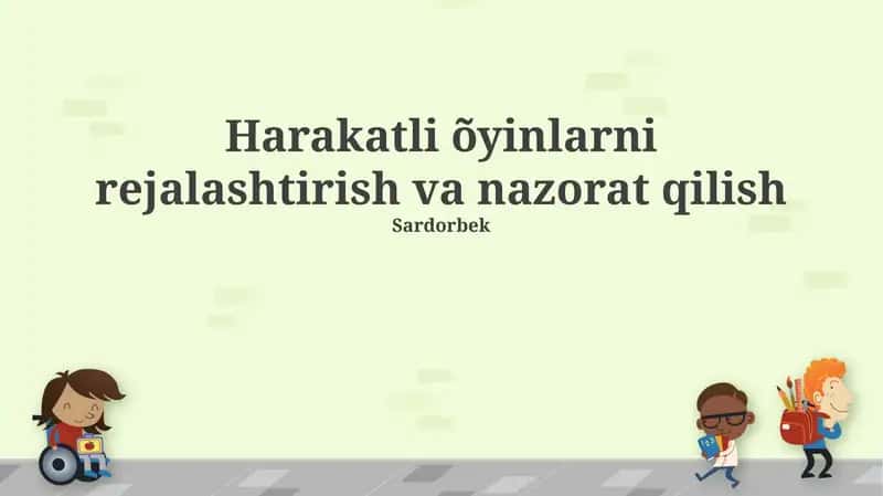 Harakatli õyinlarni rejalashtirish va nazorat qilish