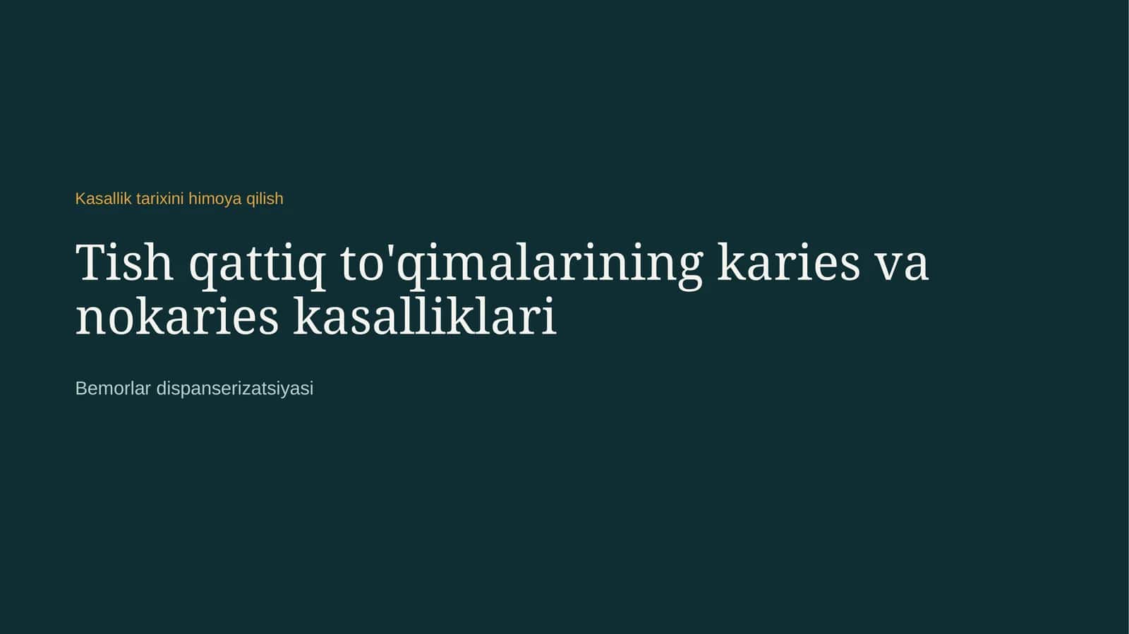 Tish qattiq to'qimalarining karies va nokaries kasalliklari