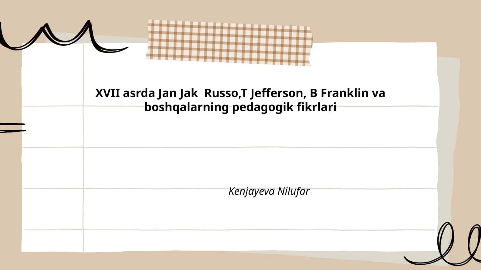XVII asrda Jan Jak Russo,T Jefferson, B Franklin va boshqalarning pedagogik fikrlari