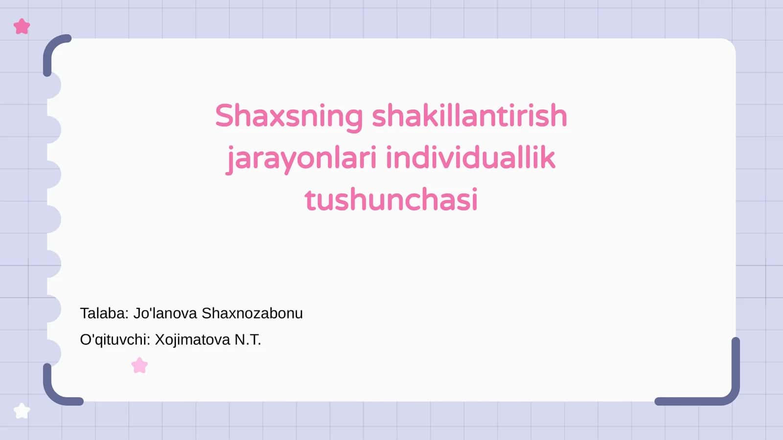 Shaxsning shakillantirish jarayonlari individuallik tushunchasi