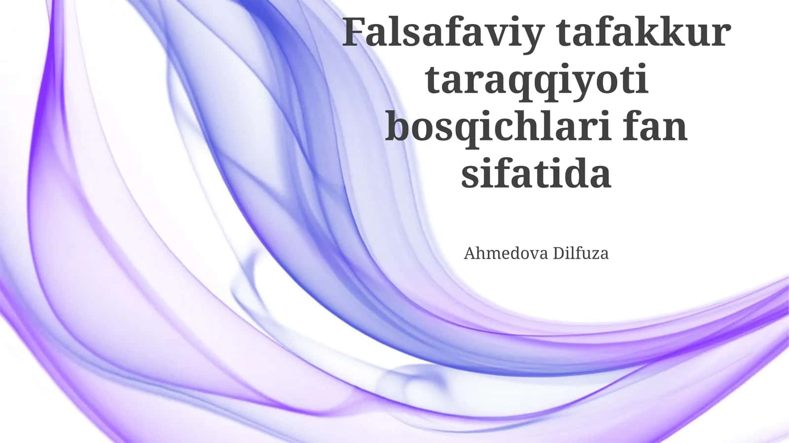 Falsafaviy tafakkur taraqqiyoti bosqichlari fan sifatida