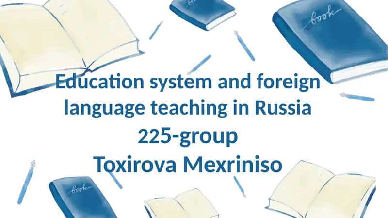 Education system and foreign language teaching in Russia