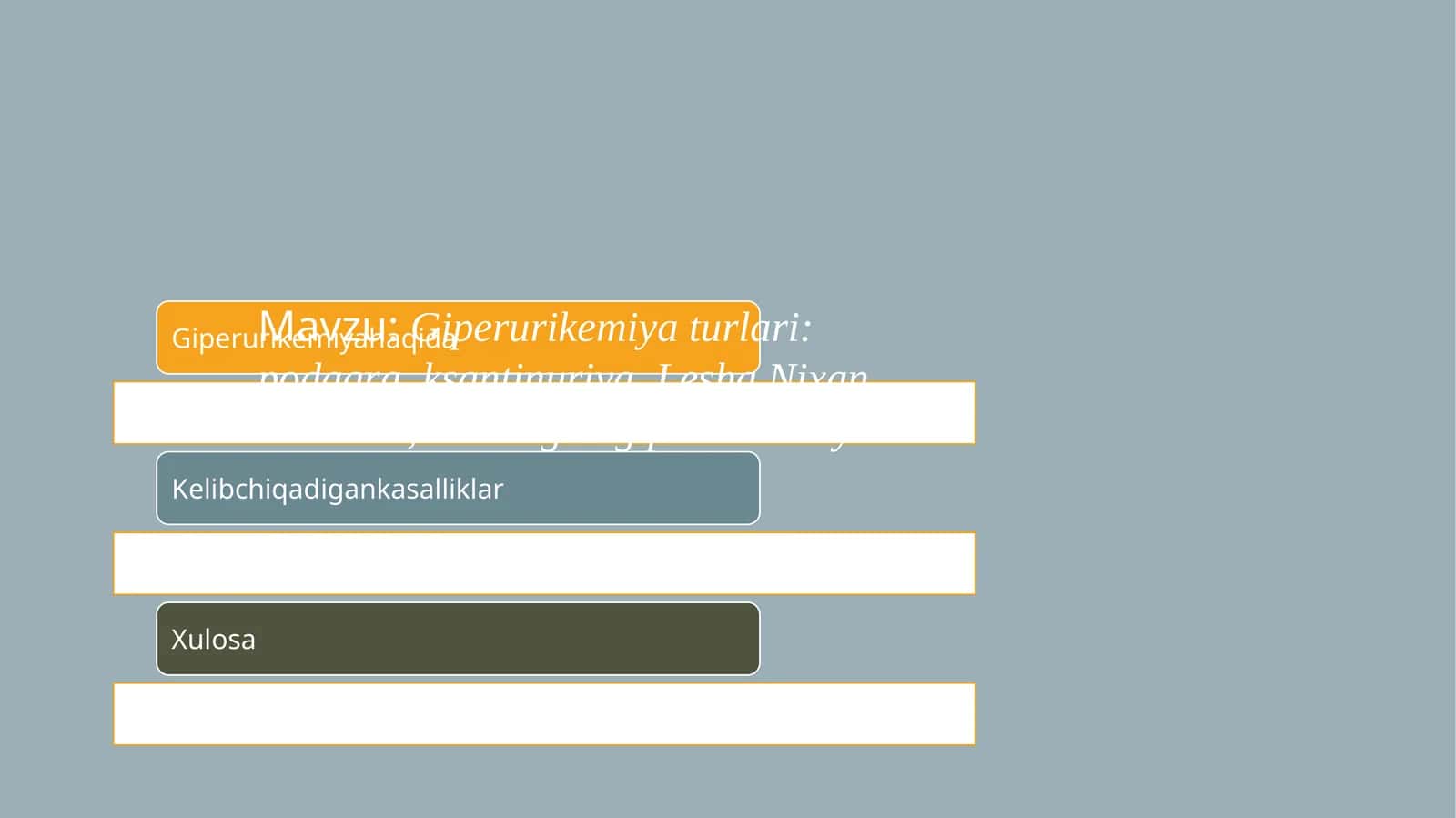 Giperurikemiya turlari: podagra, ksantinuriya, Lesha Nixan sindromi, orttirilgan giperurikemiyalar