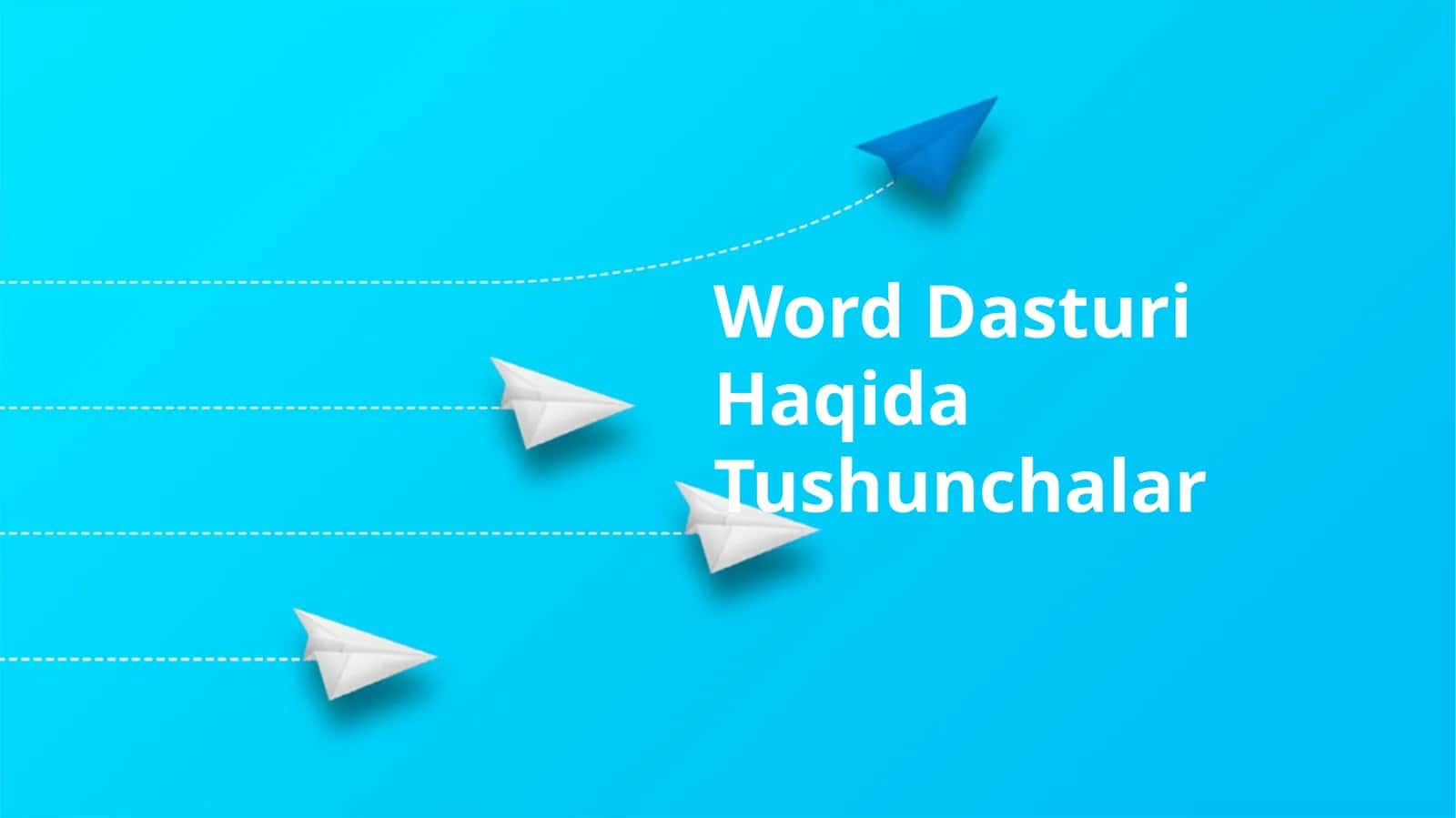 Word Dasturi Haqida Tushunchalar