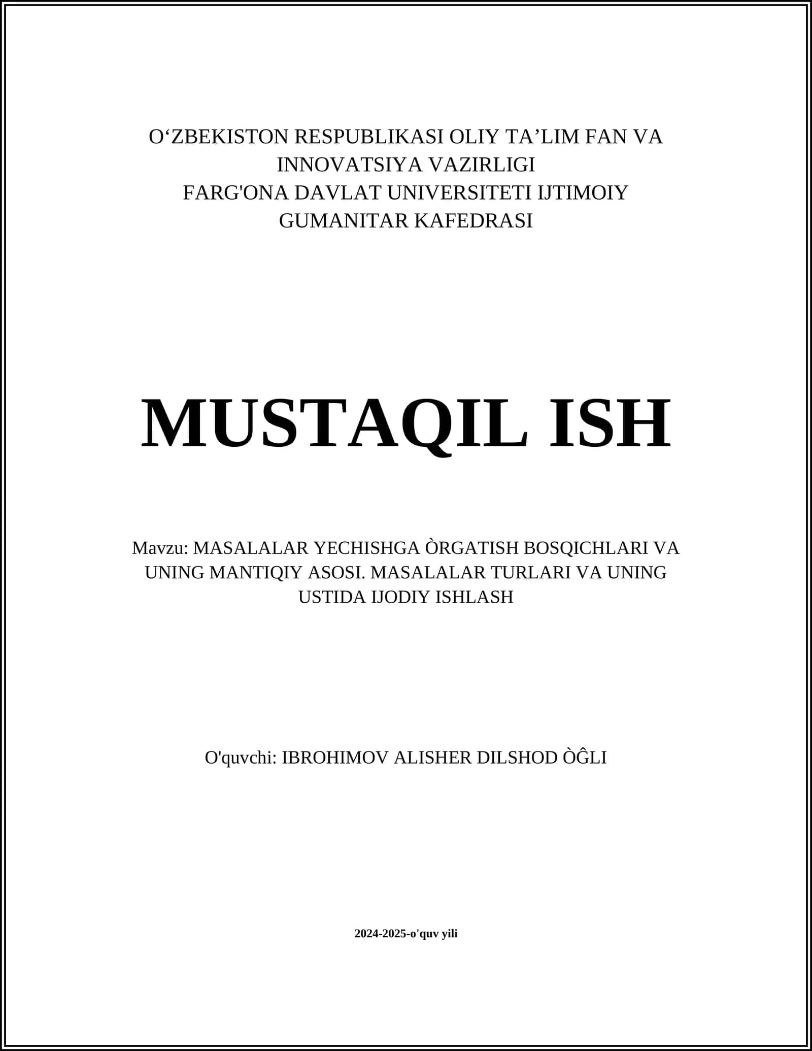 MASALALAR YECHISHGA ÒRGATISH BOSQICHLARI VA UNING MANTIQIY ASOSI. MASALALAR TURLARI VA UNING USTIDA IJODIY ISHLASH