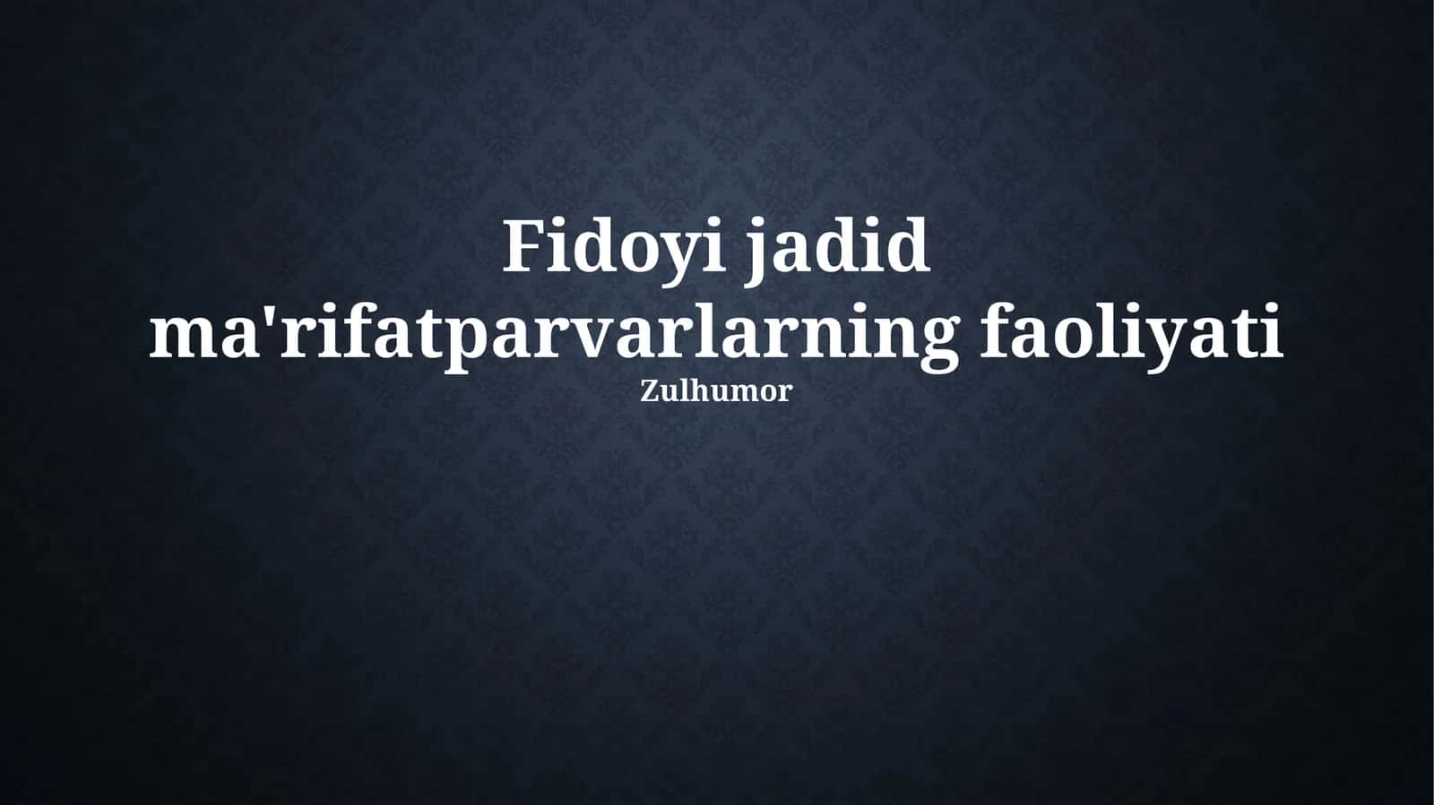 Fidoyi jadid ma'rifatparvarlarning faoliyati