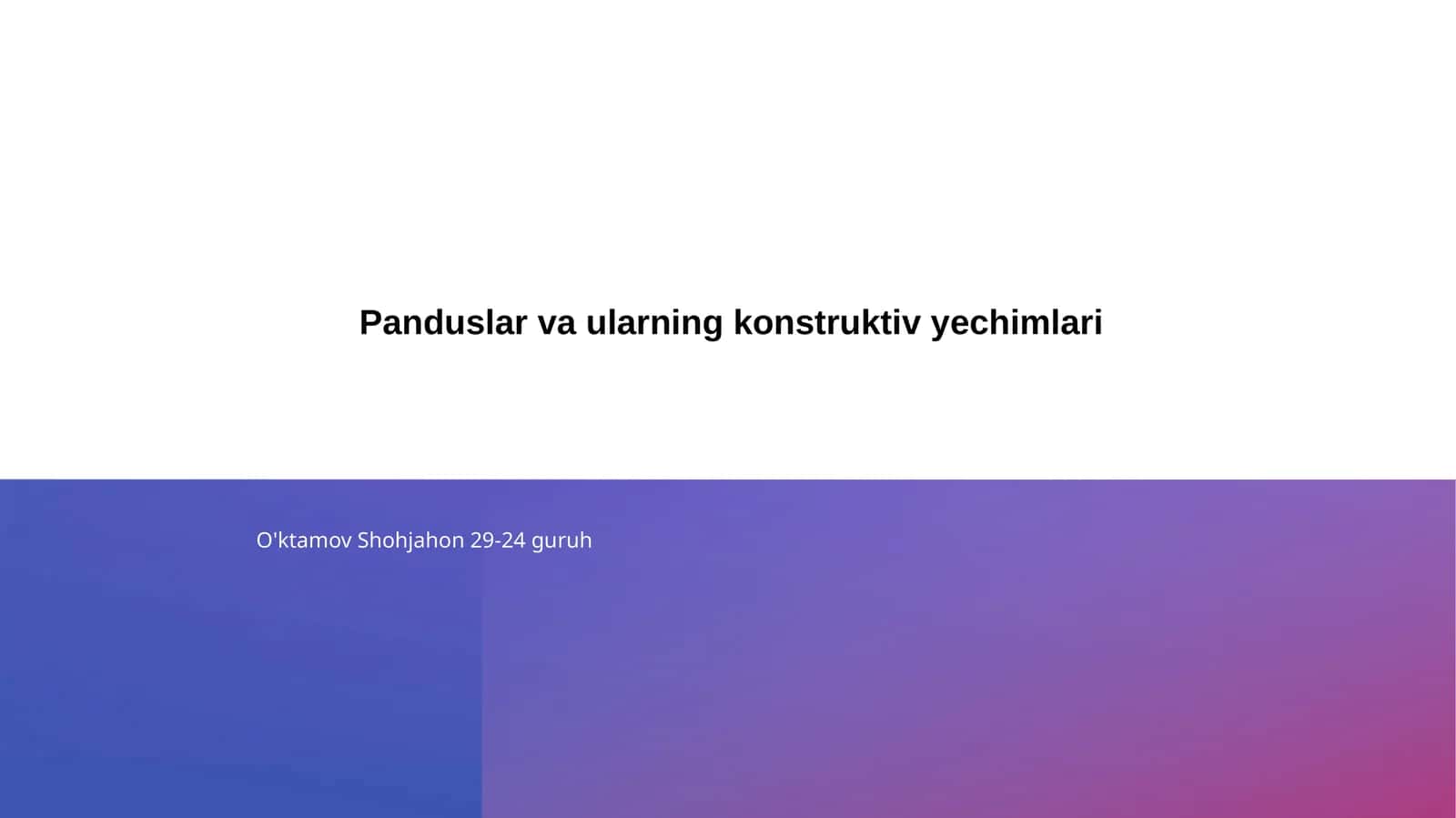 Panduslar va ularning konstruktiv yechimlari