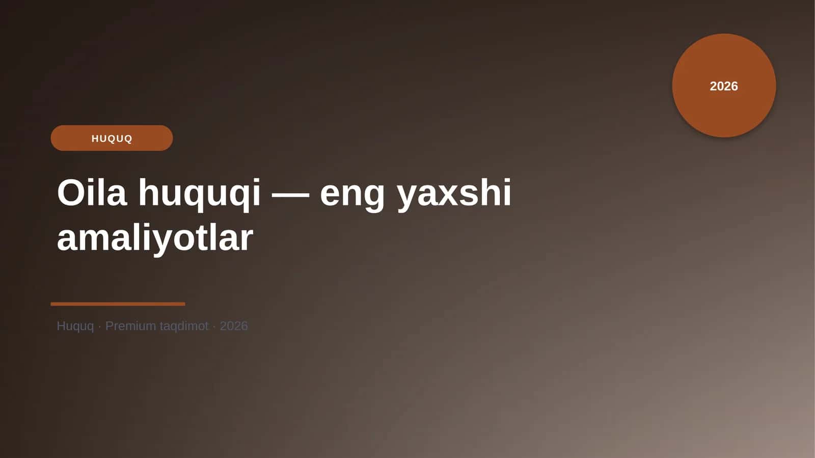 Oila huquqi — eng yaxshi amaliyotlar