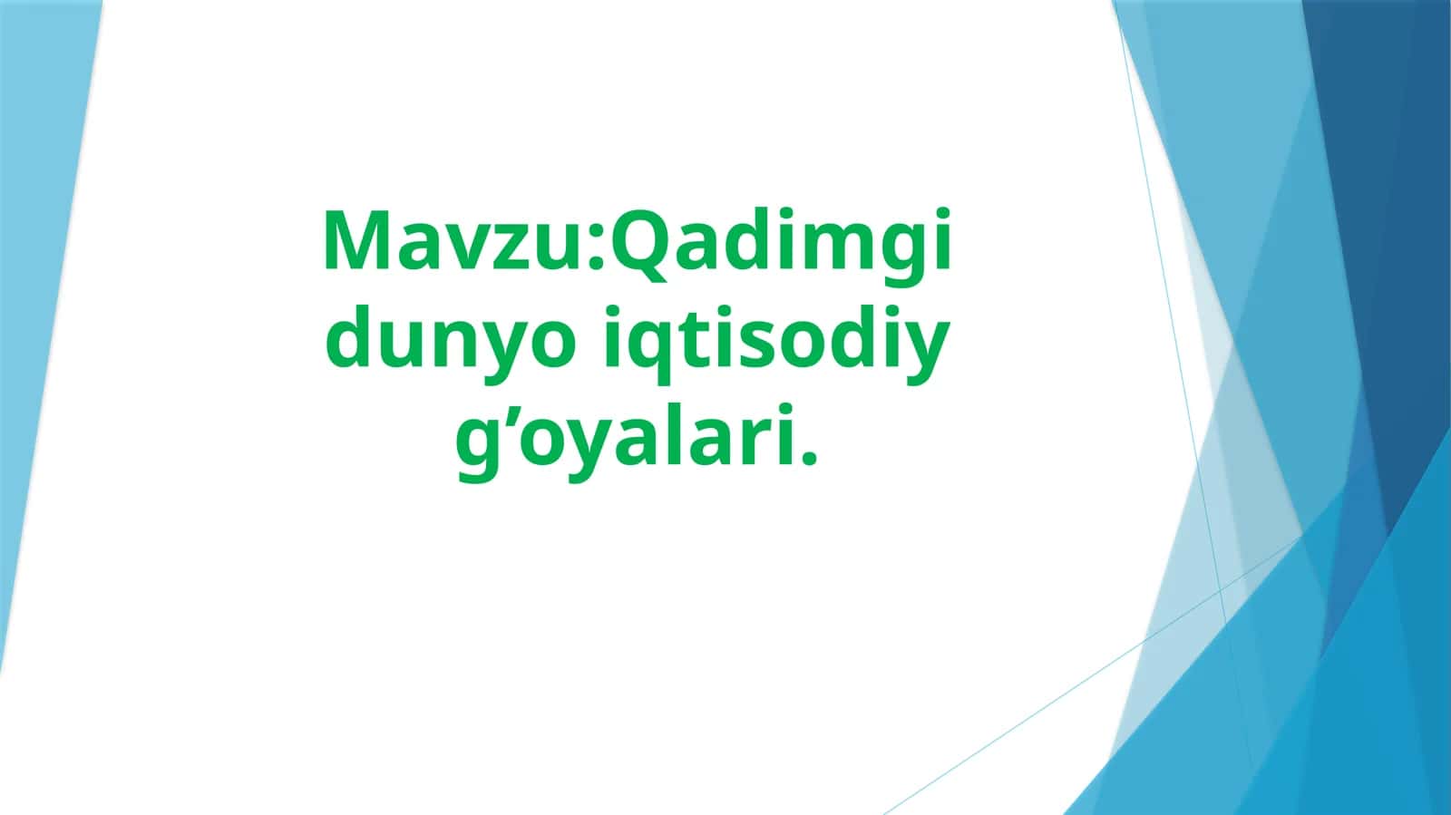 Qadimgi dunyo iqtisodiy g’oyalari