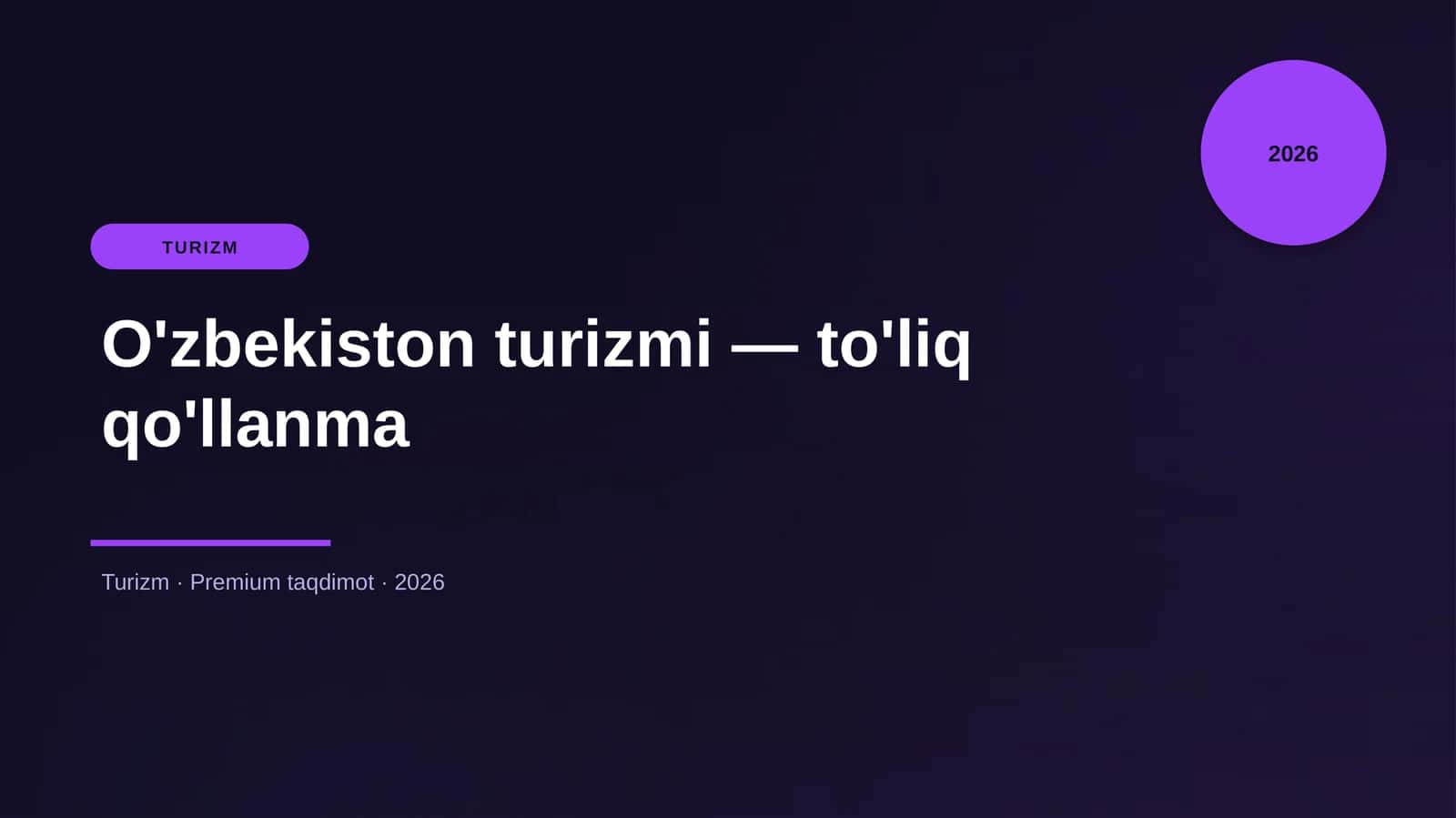 O'zbekiston turizmi — to'liq qo'llanma