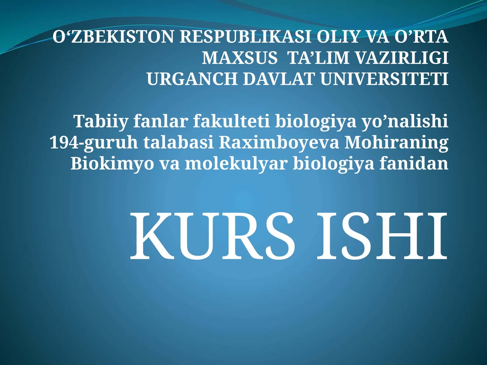 Biokimyo va molekulyar biologiya fanidan KURS ISHI